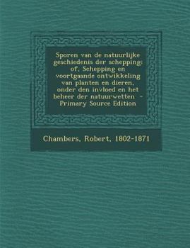 Sporen Van De Natuurlijke Geschiedenis Der Schepping...