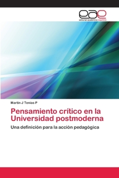 Paperback Pensamiento crítico en la Universidad postmoderna [Spanish] Book