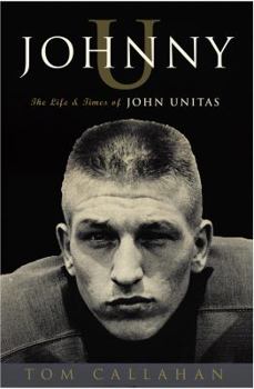 Hardcover Johnny U: The Life and Times of John Unitas Book