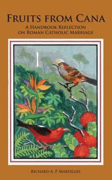 Paperback Fruits from Cana: A Handbook Reflection on Roman Catholic Marriage Book