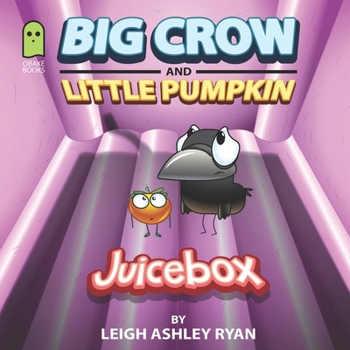 Big Crow and Little Pumpkin: Juicebox