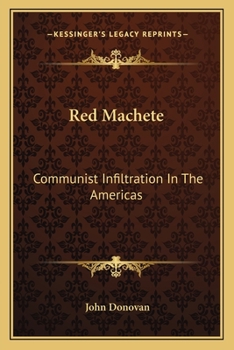 Paperback Red Machete: Communist Infiltration In The Americas Book