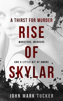 Paperback A Thirst for Murder - Rise of Skylar Book