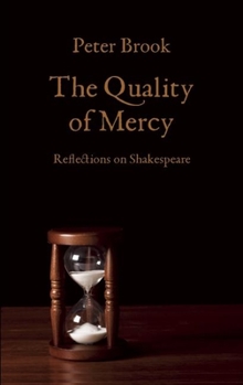 Paperback The Quality of Mercy: Reflections on Shakespeare Book