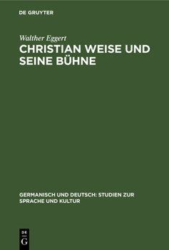 Hardcover Christian Weise Und Seine Bühne [German] Book