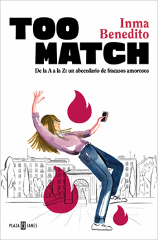 Paperback Too Match. de la A A La Z: Un Abecedario de Fracasos Amorosos / Too Match (Spanish Edition) [Spanish] Book