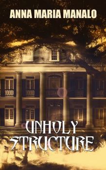 Paperback Unholy Structure: The Mansion That Refused to be Restored Book