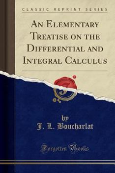 Paperback An Elementary Treatise on the Differential and Integral Calculus (Classic Reprint) Book