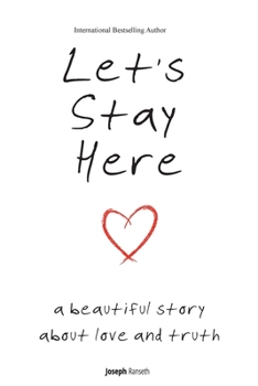 Paperback Let's Stay Here: A Beautiful Story About Love and Truth Book