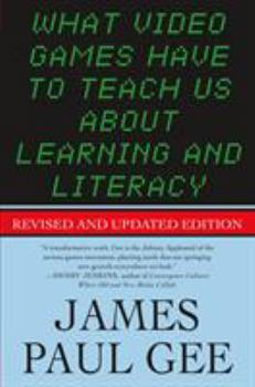 Paperback What Video Games Have to Teach Us About Learning and Literacy. Se Book