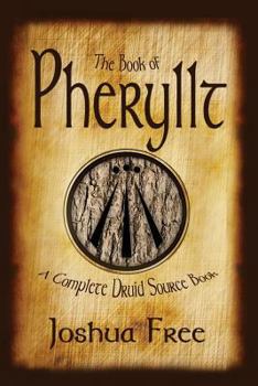 Paperback The Book of Pheryllt: A Complete Druid Source Book