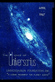 THE VOICE OF UNIVERSAURIUS AND LIFETRONS: A COSMIC MOVEMENT FOR THE PLANET EARTH