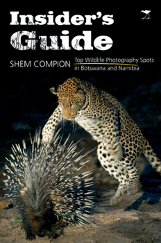 Paperback Insider's Guide: Top Wildlife Photography Spots in Botswana and Namibia Book