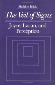 Paperback Veil of Signs: Joyce, Lacan, and Perception Book