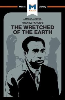 Paperback An Analysis of Frantz Fanon's The Wretched of the Earth Book
