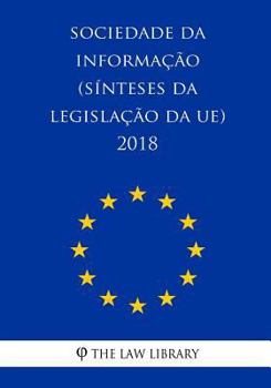 Paperback Sociedade da Informação (Sínteses da legislação da UE) 2018 [Portuguese] Book