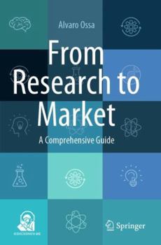 Paperback From Research to Market: A Comprehensive Guide Book