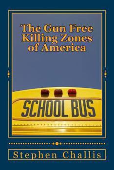 Paperback The Gun Free Killing Zones of America Book