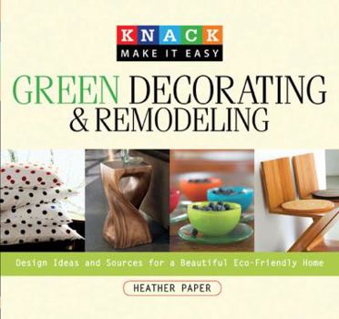 Paperback Green Decorating & Remodeling: Design Ideas and Sources for a Beautiful Eco-Friendly Home Book