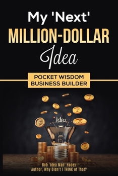 Paperback Pocket Wisdom Business Builder: My 'Next Million-Dollar Idea Book