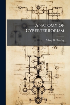 Paperback Anatomy of Cyberterrorism Book