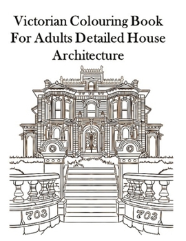 Paperback Victorian Colouring Book for Adults Detailed House Architecture Book