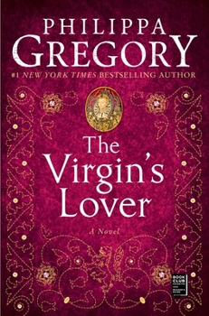 The Virgin's Lover - Book #13 of the Plantagenet and Tudor Novels