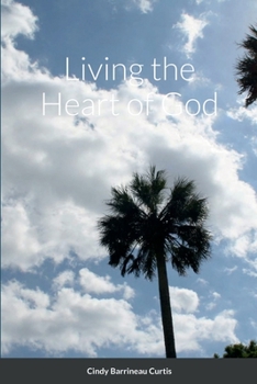 Paperback Living the Heart of God Book