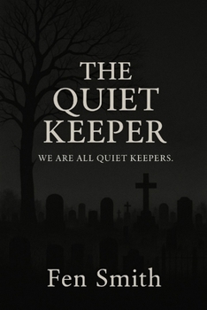 The Quiet Keeper: We are all quiet keepers