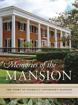 Hardcover Memories of the Mansion: The Story of Georgia's Governor's Mansion Book