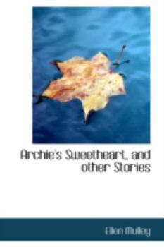 Paperback Archie's Sweetheart, and Other Stories Book