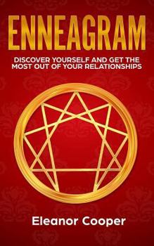 Paperback Enneagram: Discover Yourself and Get the Most Out of Your Relationships Book