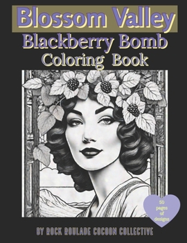 Blackberry Bomb: Coloring Book