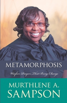 Paperback Metamorphosis: Warfare Prayers That Bring Change Book