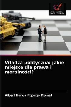 Paperback Wladza polityczna: jakie miejsce dla prawa i moralności? [Polish] Book