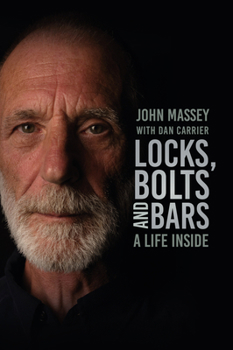 Hardcover Locks, Bolts and Bars: A Life Inside Book