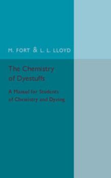 Paperback The Chemistry of Dyestuffs: A Manual for Students of Chemistry and Dyeing Book