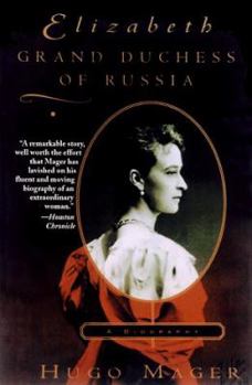 Paperback Elizabeth: Grand Duchess of Russia Book