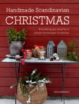 Paperback Handmade Scandinavian Christmas: Everything You Need for a Simple Homemade Christmas Book