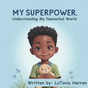 Paperback My Superpower: Understanding My Nonverbal World Book