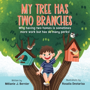 Paperback My Tree Has Two Branches: Why having two homes is sometimes more work but has so many perks! Book