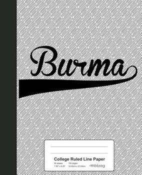 Paperback College Ruled Line Paper: BURMA Notebook Book