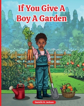 Paperback If You Give a Boy a Garden [Large Print] Book