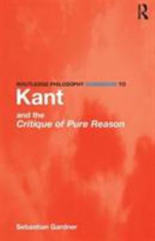 Paperback Routledge Philosophy GuideBook to Kant and the Critique of Pure Reason Book