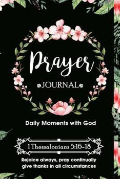 Prayer Journal: 6 Month Christian Bible Study Guide to Record Prayer Requests, Praise Reports, Daily Bible Scripture Verses, Notes & R