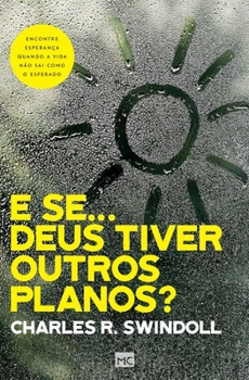 Paperback E se... Deus tiver outros planos?: Encontre esperança quando a vida não sai como o esperado [Portuguese] Book