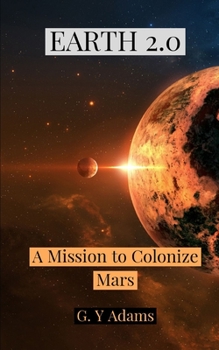 Paperback Earth 2.0: A Mission to Colonize Mars Book