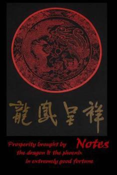 Paperback Notes - Prosperity brought by the dragon & the phoenix in extremely good fortune Book