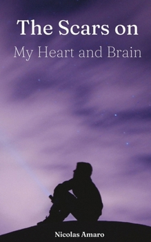 Paperback The Scars on my Heart and Brain Book