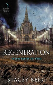 Mass Market Paperback Regeneration: An Echo Hunter 367 Novel Book